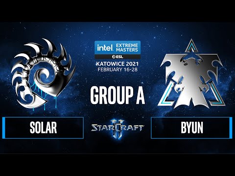 SC2 - ByuN vs. Solar - IEM Katowice 2021 - Group A