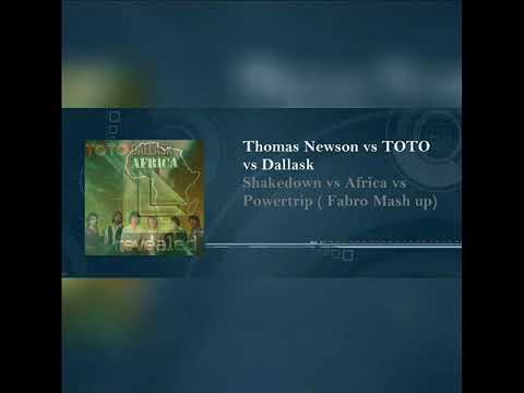 Thomas Newson vs Toto vs Dallask - Shakedown vs Africa vs Powertrip (Fabro Mashup)