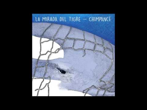 La Mirada Del Tigre / Chimpancé - Split LP (2017)