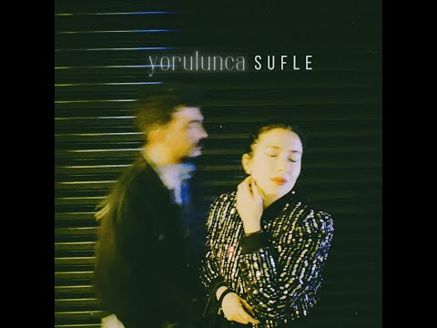 Sufle - Yorulunca (Official Lyric Video)