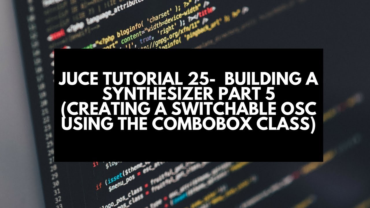 Juce Tutorial 25-  Building a Synthesizer Part 5 (Creating a Switchable Osc with the ComboBox Class)