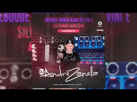 CD REBOQUE POWER BLACK E SILVERADO AGRESSIVE 2023 (Dj André Zanella)