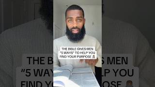 The Bible gives men 5 ways to help find your purpose in life