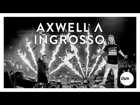 AXWELL Λ INGROSSO MIX 2021 - Best Songs Of All Time