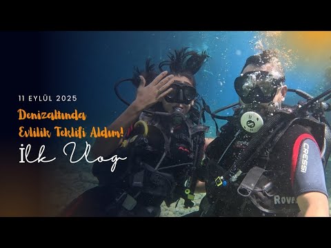 Deniz Altında Evlilik Teklifi Aldım! 💍 Hayatımın En Özel Günü | Vlog