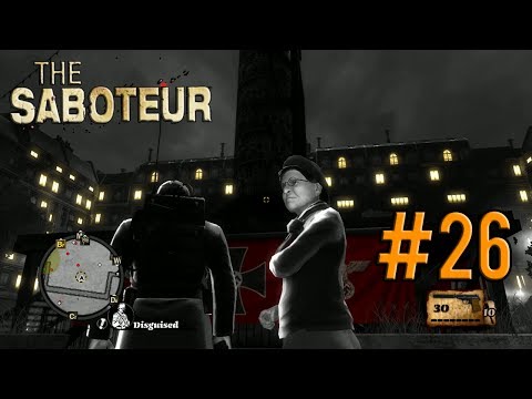 Let's Play The Saboteur Gameplay/Walkthrough [PC] [1080p] Part 26: Stupid General