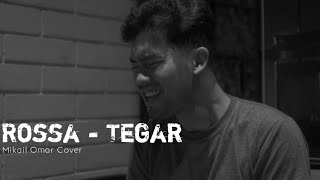 Download lagu Tegar - Rossa || Mikail Omar Ft Igun Cebong Cover mp3