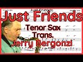 Just Friends - Jerry Bergonzi - Tenor Sax Transcription