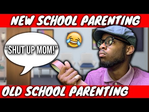NEW SCHOOL VS OLD SCHOOL PARENTING! (FUNNY!)