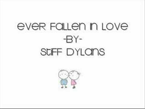 Stiff Dylans - Ever Fallen In Love