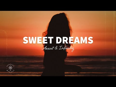 Aexcit & INFINITY - Sweet Dreams (Lyrics)