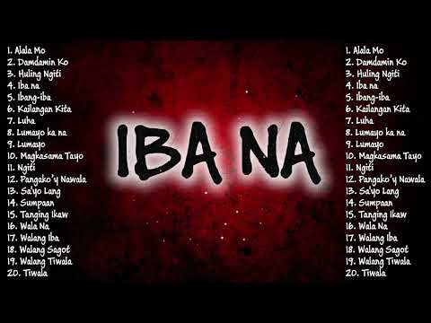 IBA NA - PINOY ROCK | NEW PINOY ROCK SONGS PLAYLIST