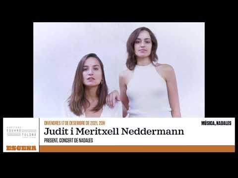 Meritxell i Judit Neddermann. Present, concert de nadales