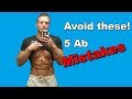 Avoid these 5 mistakes for abs (Common!)