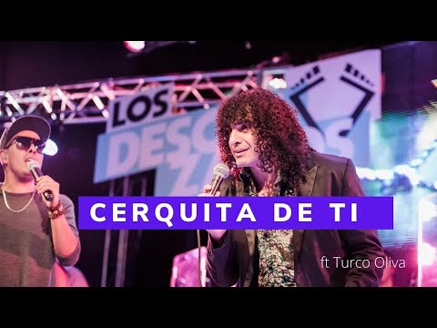 LOS DESCALZADOS Feat TURCO OLIVA (Cachumba) - Cerquita de ti