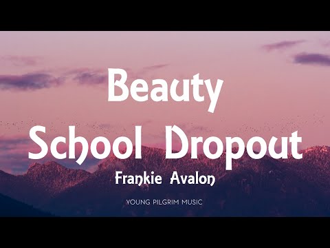 Frankie Alavon - Beauty School Dropout (Lyrics)