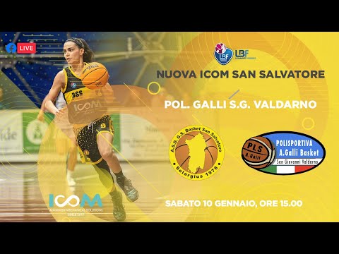 BASKET A2F | NUOVA ICOM SAN SALVATORE 🆚 POL. GALLI SAN GIOVANNI VALDARNO