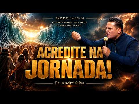 ACREDITE NA JORNADA!  Pr. André Silva