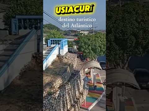 Asi es USIACURÍ el pueblo de lindos miradores Turisticos #Usiacurí #atlántico #turismo