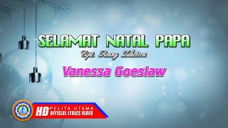 Download lagu Lagu Natal Sedih Untuk Mengenang Ayah - Selamat Natal Papa - Vanessa Goeslaw (Lyrics) mp3
