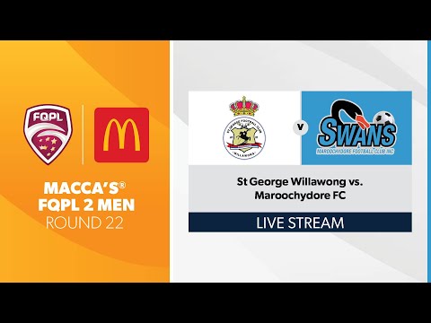 Macca's® FQPL 2 Men R22 - St George Willawong vs. Maroochydore FC