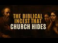 Incest in the Bible: Sin or Survival? - BIBLICAL MYSTERIES AND STORIES