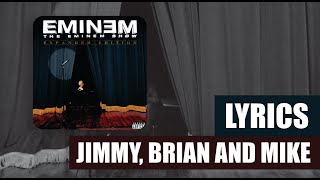 Eminem - Jimmy, Brian & Mike (Lyrics) #shaqstyle