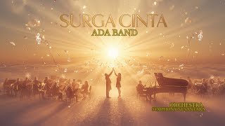 Download lagu SURGA CINTA - ADA BAND | Versi Orchestra Megah & Romantis | Symphony Nusantara mp3