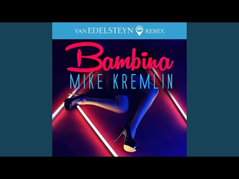 Bambina (Van Edelsteyn Remix)