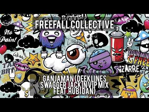 FREEFALL COLLECTIVE - Ganjaman (Deeklines Swagger Jackin VIP mix feat.Rubi Dan)