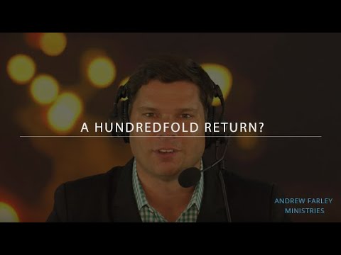A Hundredfold Return? | Andrew Farley