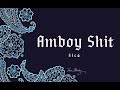 Sica - Amboy Shit (Lyrics Video)