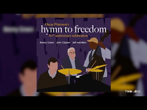 Celebrating 60 Years of Oscar Peterson's Hymn To Freedom