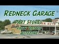 Redneck Garage Auto Parts Stores History And Autoshack Discussion