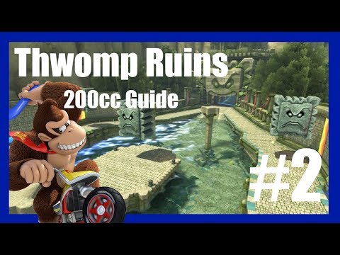 Thwomp Ruins 200cc Guide | Know Your Tracks [#2]