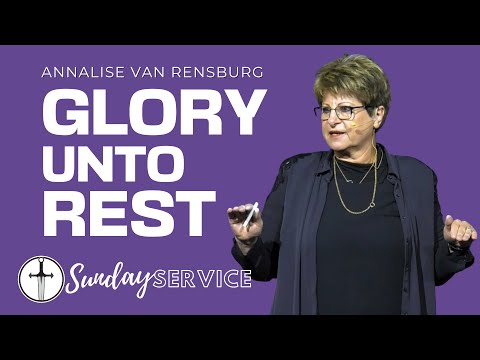 Glory Unto Rest | Sunday Service | Pastor Annalise van Rensburg