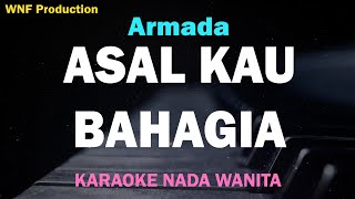 Download lagu Armada - Asal Kau Bahagia (Karaoke Wanita) mp3