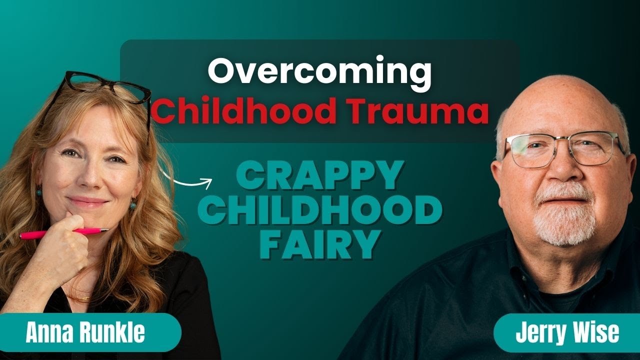 Overcoming Childhood Trauma with Anna Runkle | Jerry Wise Interview
