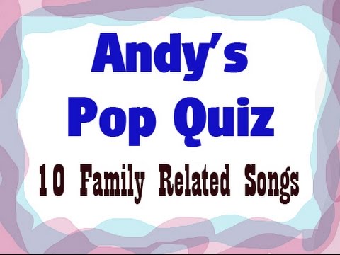 Pop Quiz No103 - 10 Family Related Songs