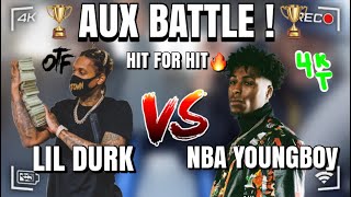 LIL DURK VS NBA YOUNGBOY!🔥🔥HIT FOR HIT AUX BATTLE!! 👀WHO WON????🤷🏽‍♂️🤷🏽‍♂️