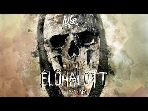 Luke Benz - Élőhalott ft. Laza Laca