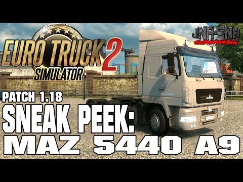 ETS 2 PATCH 1.18 | Maz 5440 A9 | SNEAK PEEK