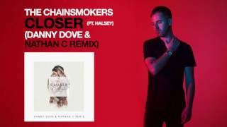The Chainsmokers ft. Halsey – Closer (Danny Dove & Nathan C Remix)