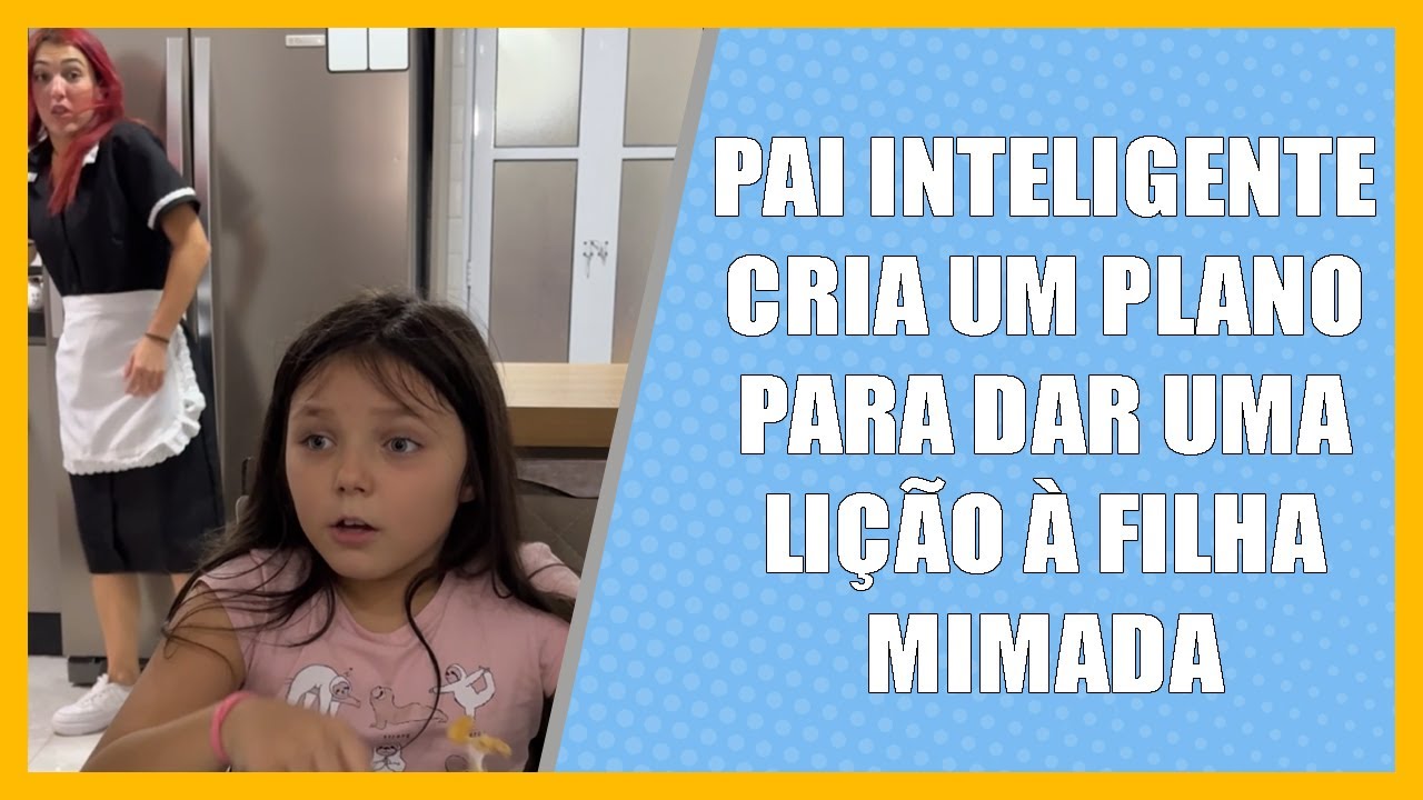 Pai inteligente cria um plano para dar uma lição à filha mimada.
