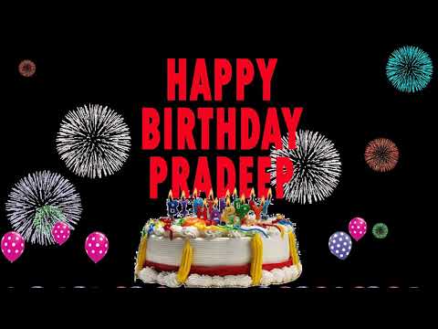 PRADEEP HAPPY BIRTHDAY TO YOU
