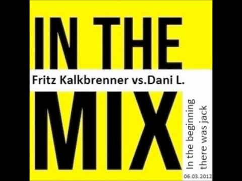Fritz Kalkbrenner WES  vs.Dani L. (in the beginning there was jack)