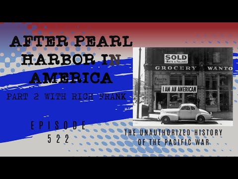 After Pearl Harbor in America with Rich Frank Part 2 - Episode 522
