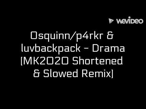 Osquinn & luvbackpack - Drama (MK2020 Remix)