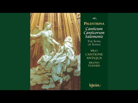 Palestrina: Canticum Canticorum "The Song of Songs": II. Trahe me post te