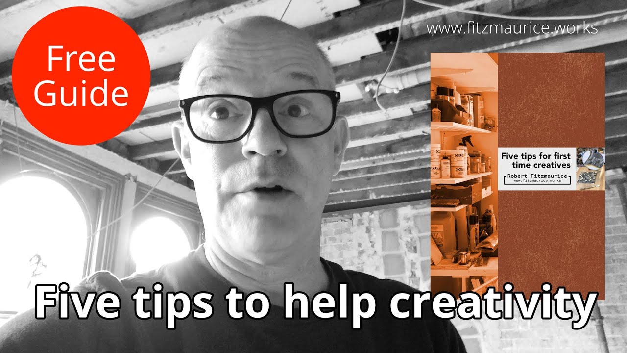 FIVE TIPS TO HELP CREATIVITY - FREE PDF #creativity